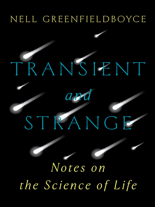 Title details for Transient and Strange by Nell Greenfieldboyce - Available